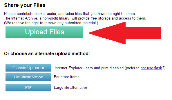 Choose which method to use for uploading: upload files, classic uploader, live music archive, or FTP.