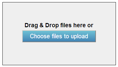 drag and drop files here (into gray box), or choose files to upload (blue button)