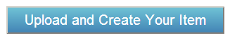 Upload and Create Your Item button